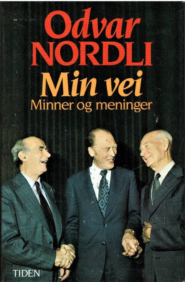 MIN VEI. Minner og meninger