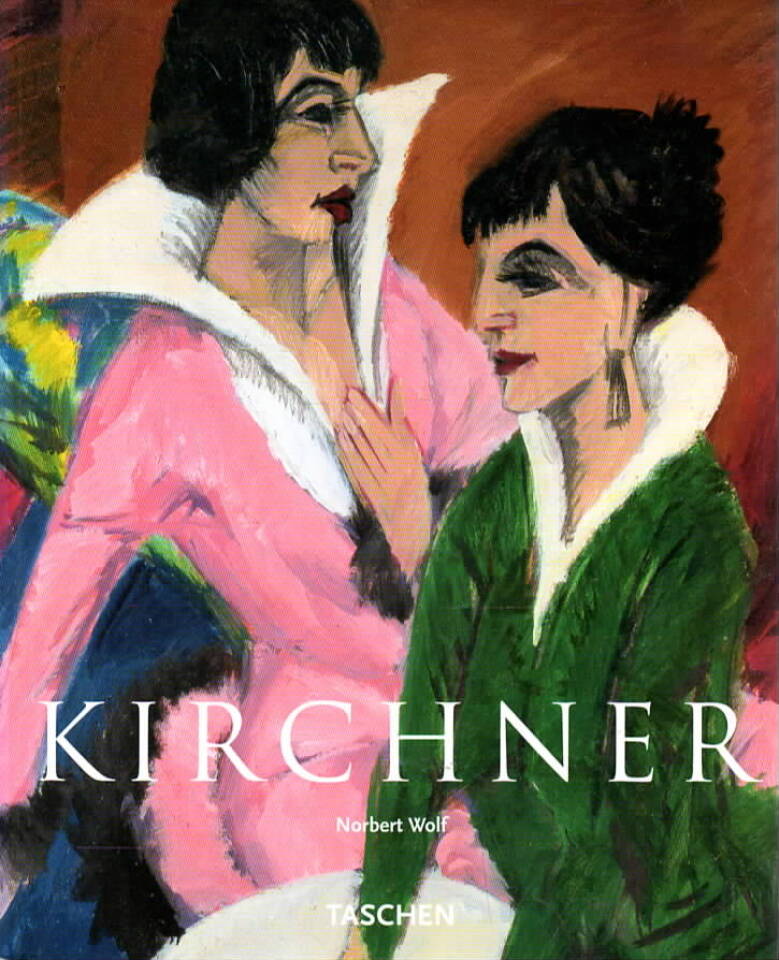 Ernst Ludwig Kirchner 1880–1938