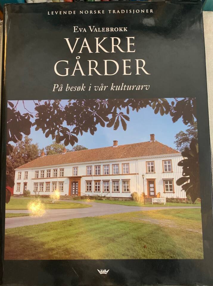 Vakre gårder - På besøk i vå kulturarv