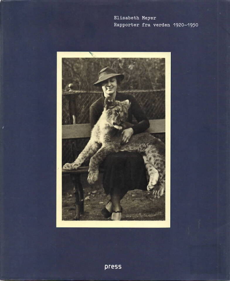 Elisabeth Meyer – Rapporter fra verden 1920-1950