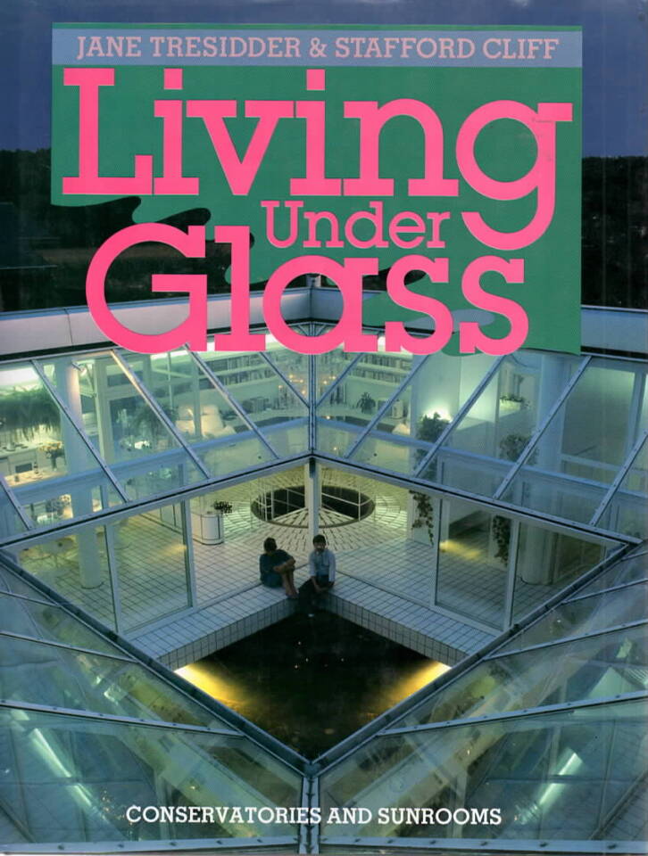 Living under glass