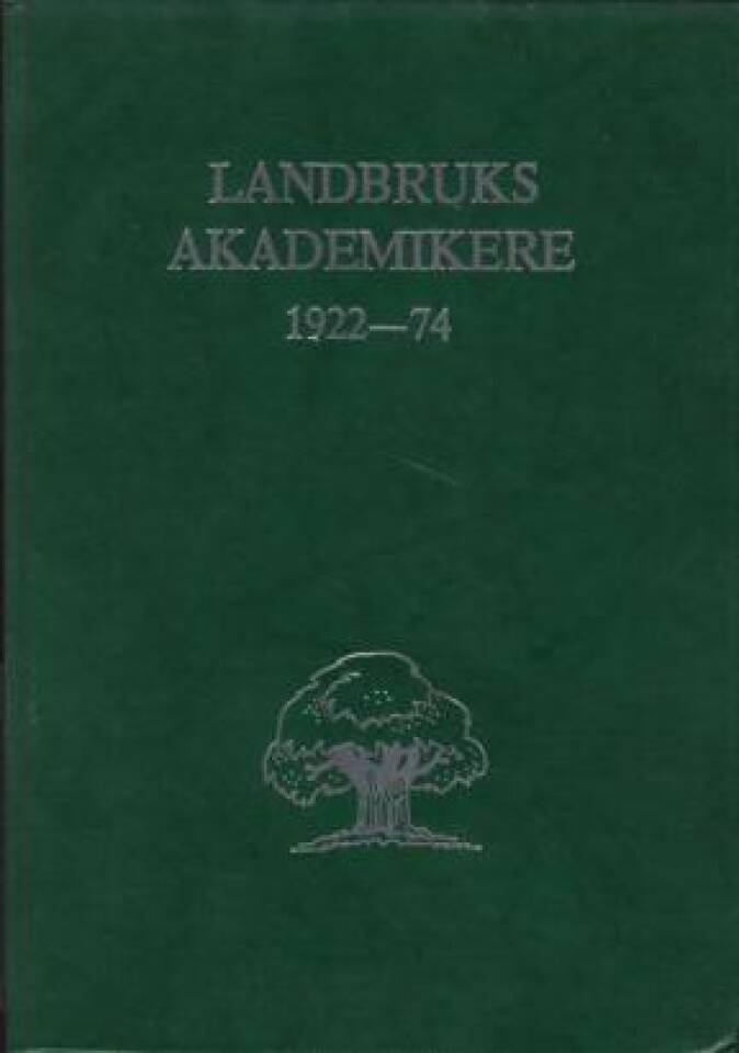 LANDBRUKSAKADEMIKERE 1922-1974.
