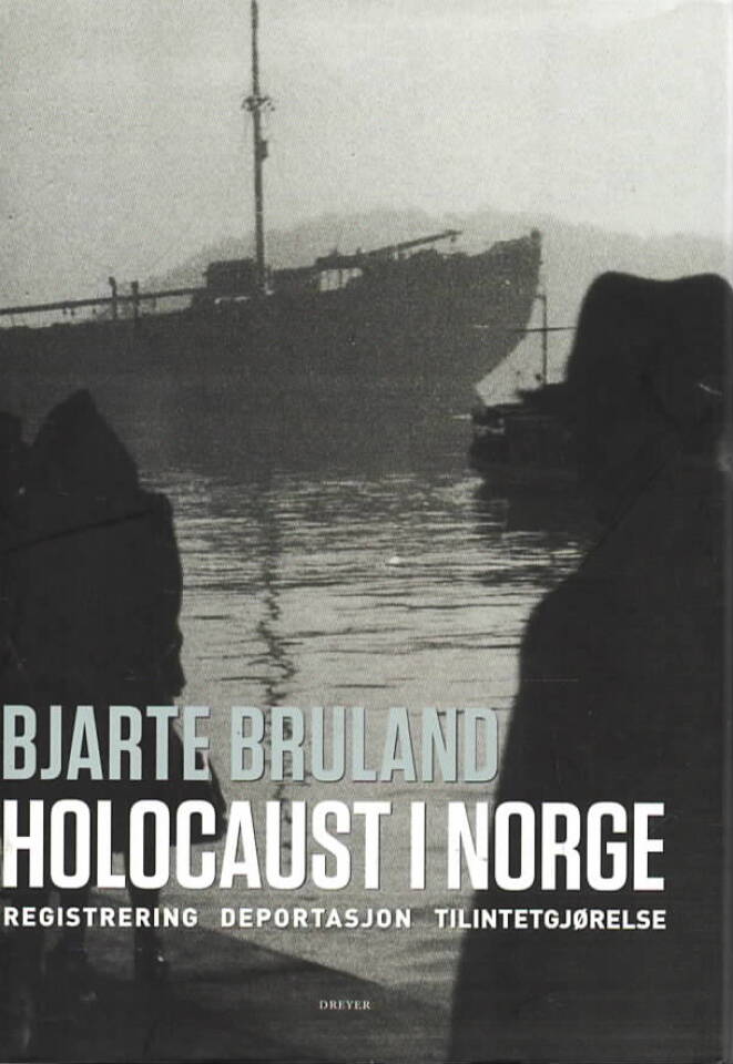 Holocaust i Norge – registrering, deportasjon, tilintetgjørelse