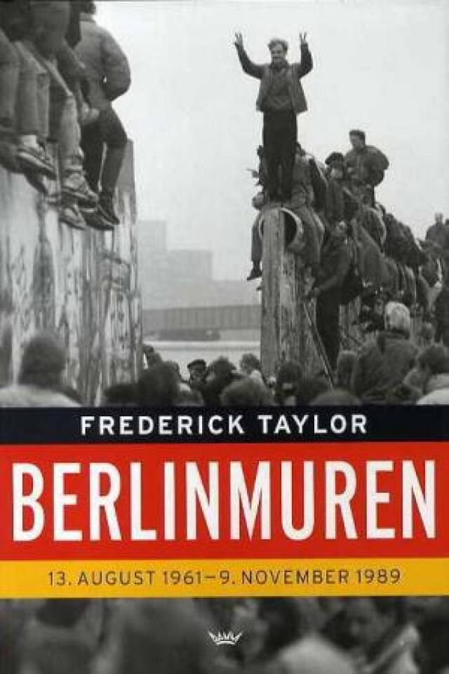 Berlinmuren. En delt verden 1961-1989.