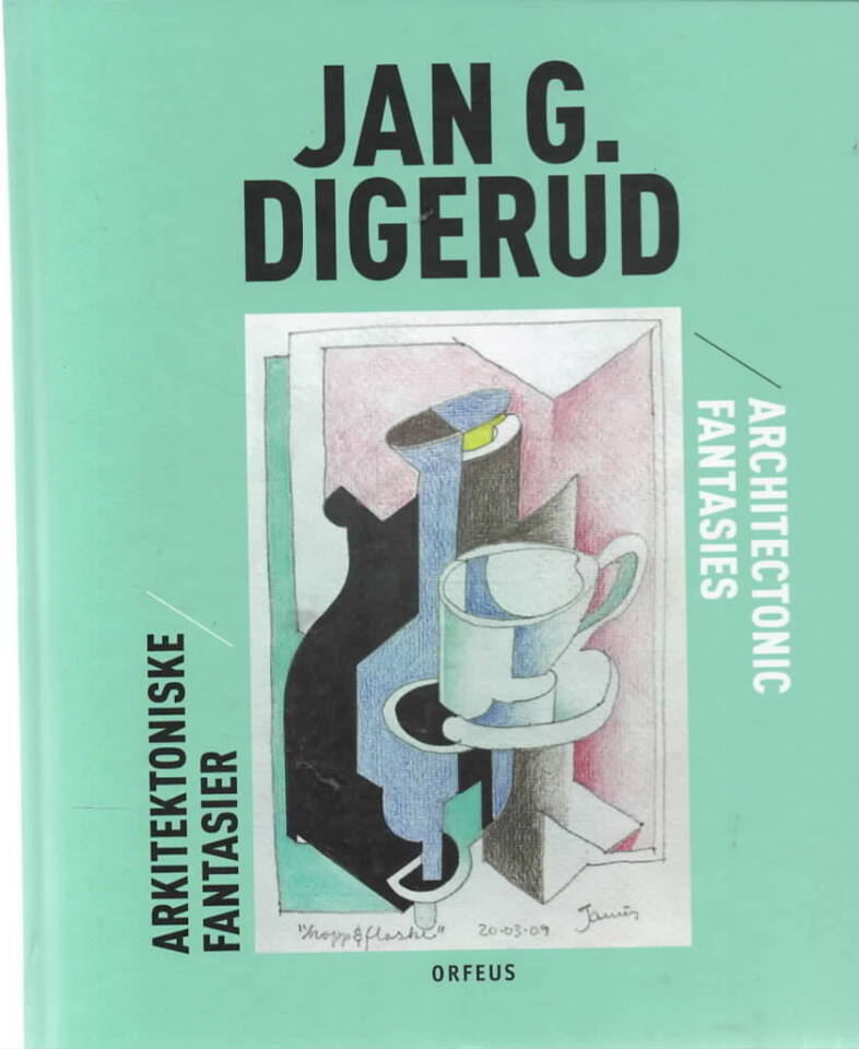 Jan G. Digerud – Arkitektoniske fantasier
