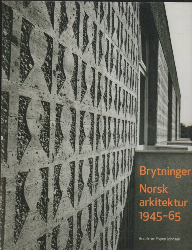 Brytninger Norsk arkitektur 1945-65