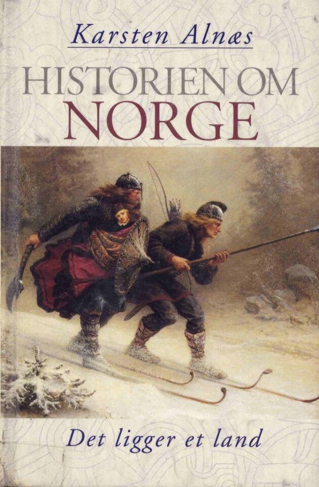 Historien om Norge; Det ligger et land. Bind.1