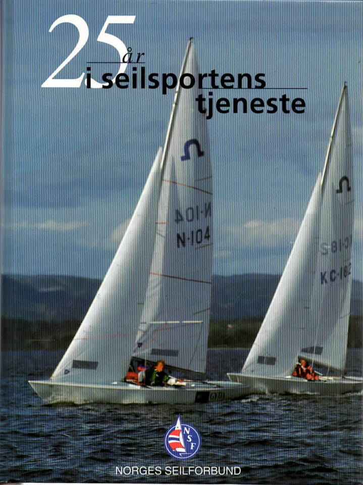 25 år i seilsportens tjeneste – Norsk Seilforbund