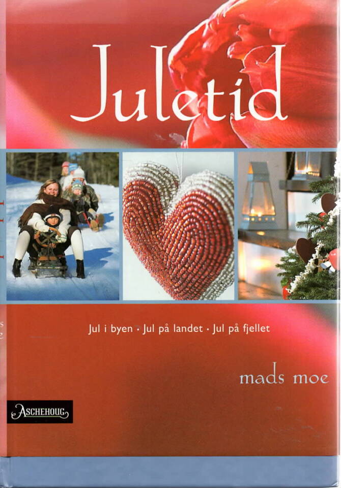 Juletid jul i byen, jul på landet, jul på fjellet