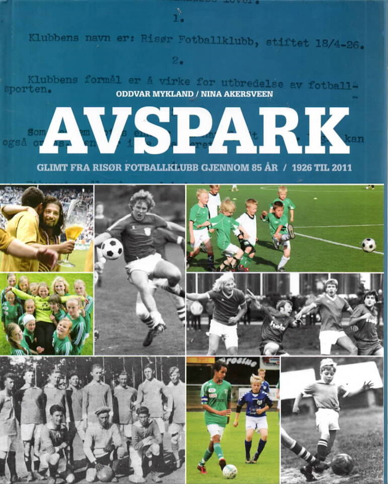 Avspark – Glimt fra Risør Fotballklubb gjennom 85 år / 1926 til 2011