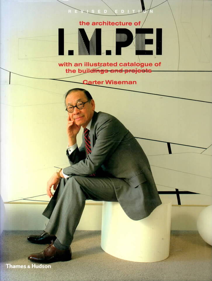 The Architecture of I. M. Pei 