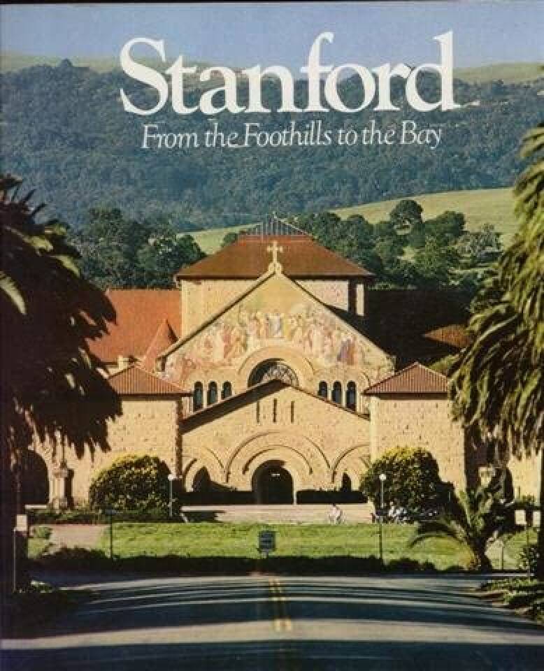 Stanford: From the Foothills to the Bay