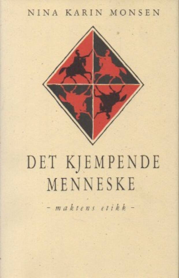 Det kjempende menneske – maktens etikk