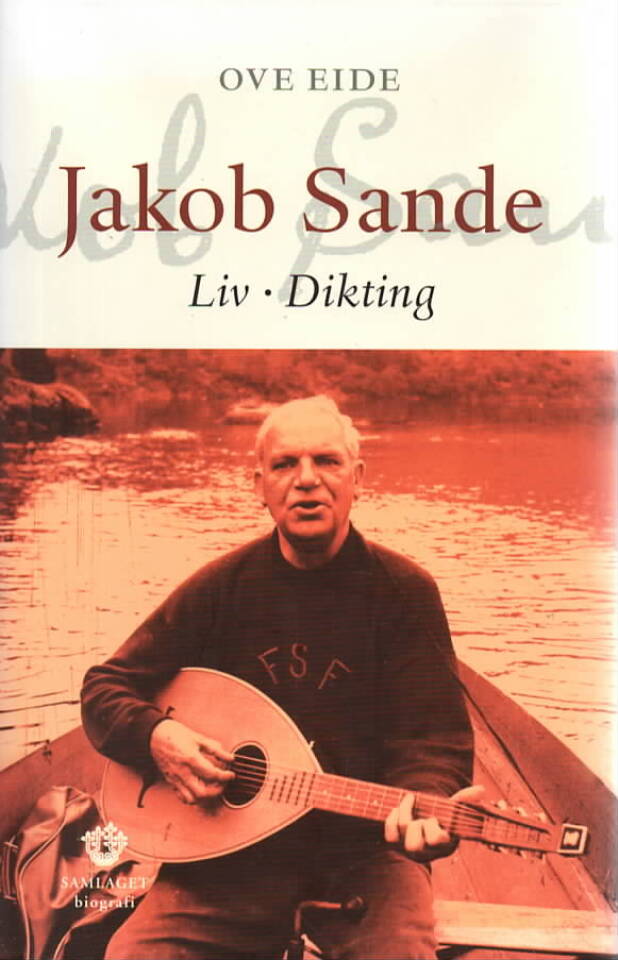 Jakob Sande – Liv, diktning