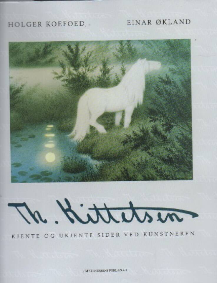 Th. Kittelsen – kjente og ukjente sider ved kunstneren