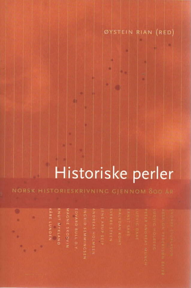Historiske perler – Norsk historieskrivning gjennom 800 år