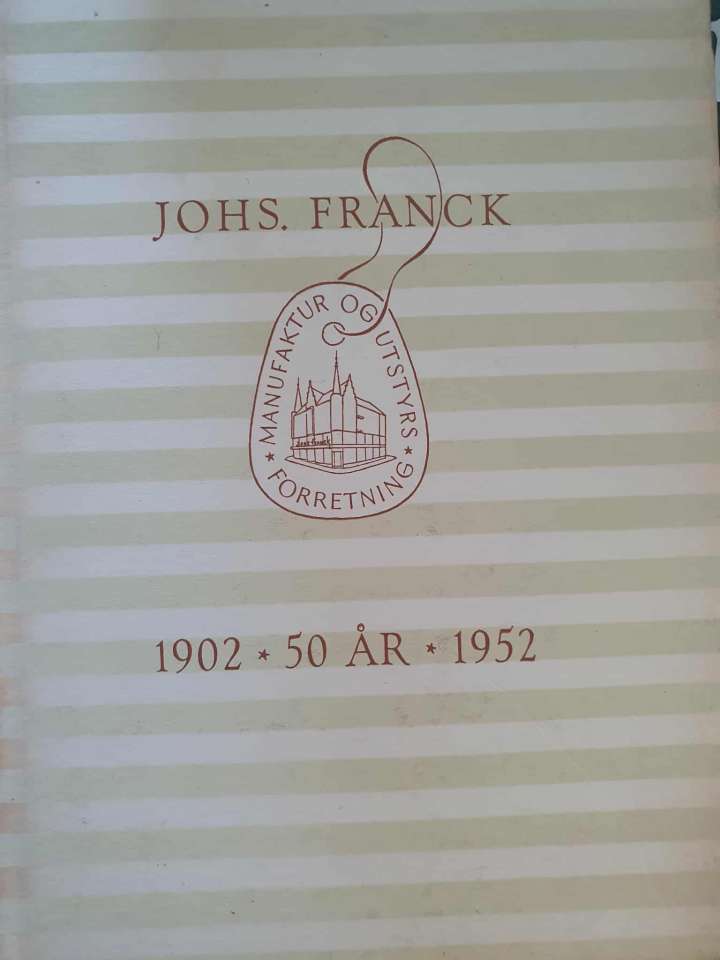 Johs. Franck 1902 - 50 år - 1952