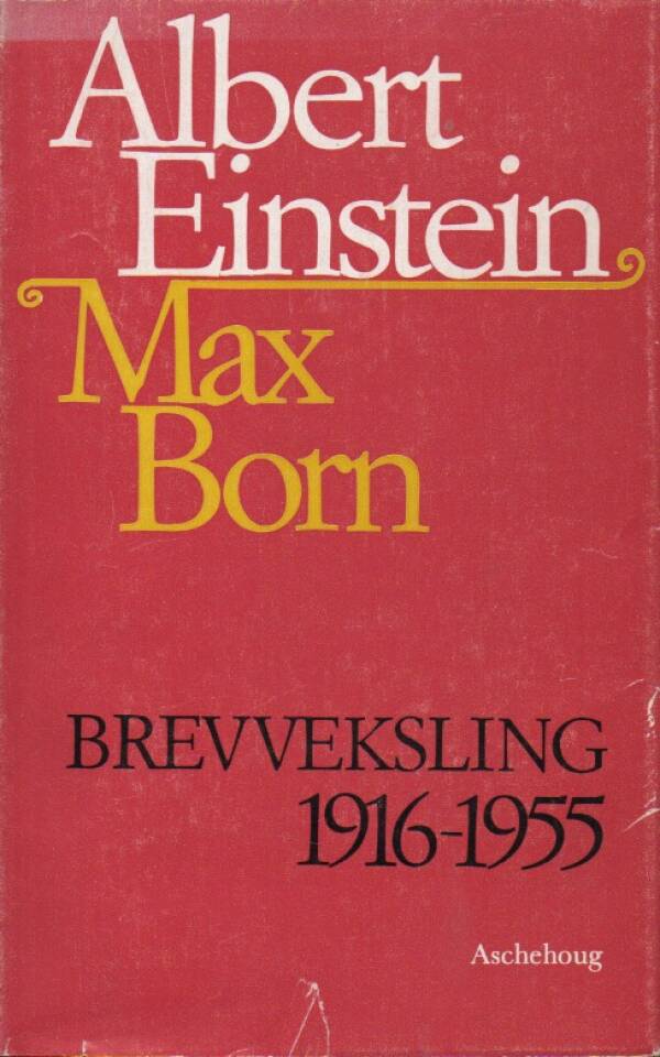 Albert Einstein Max Born – Brevveksling 1916-1955