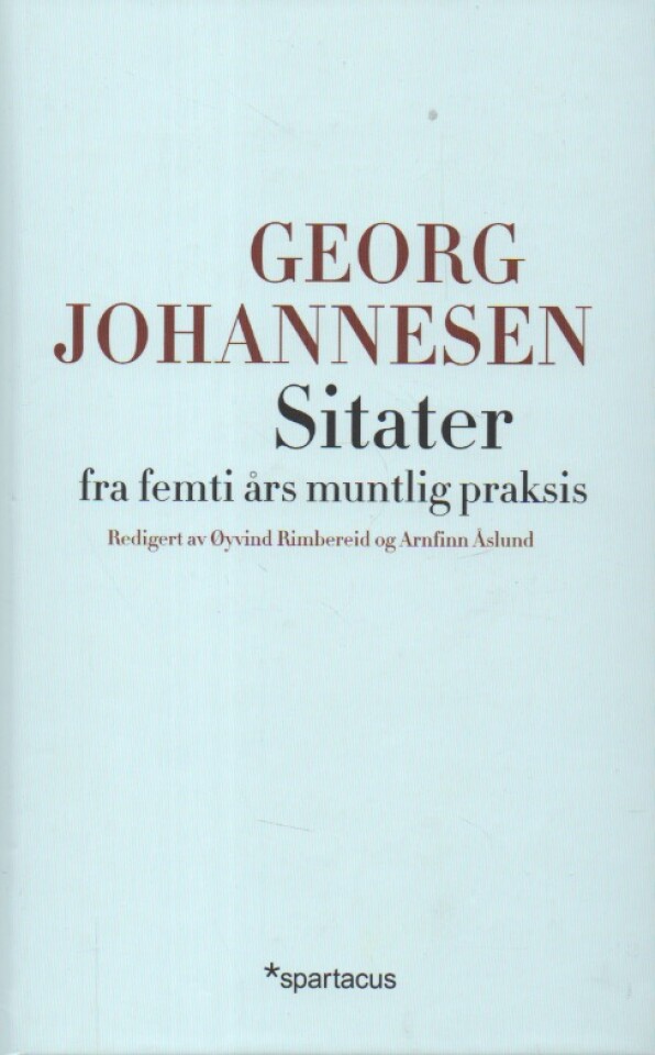 Georg Johannesen – Sitater fra femti års muntlig praksis