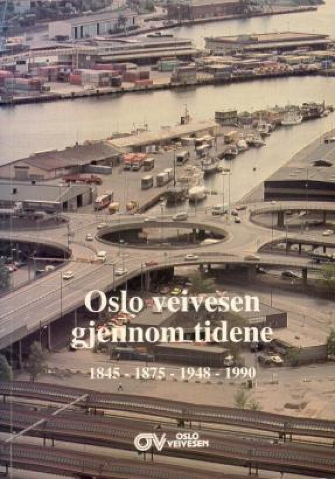 Oslo veivesen gjennom tidenee 