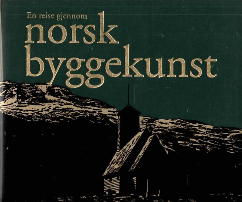En reise gjennom norsk byggekunst