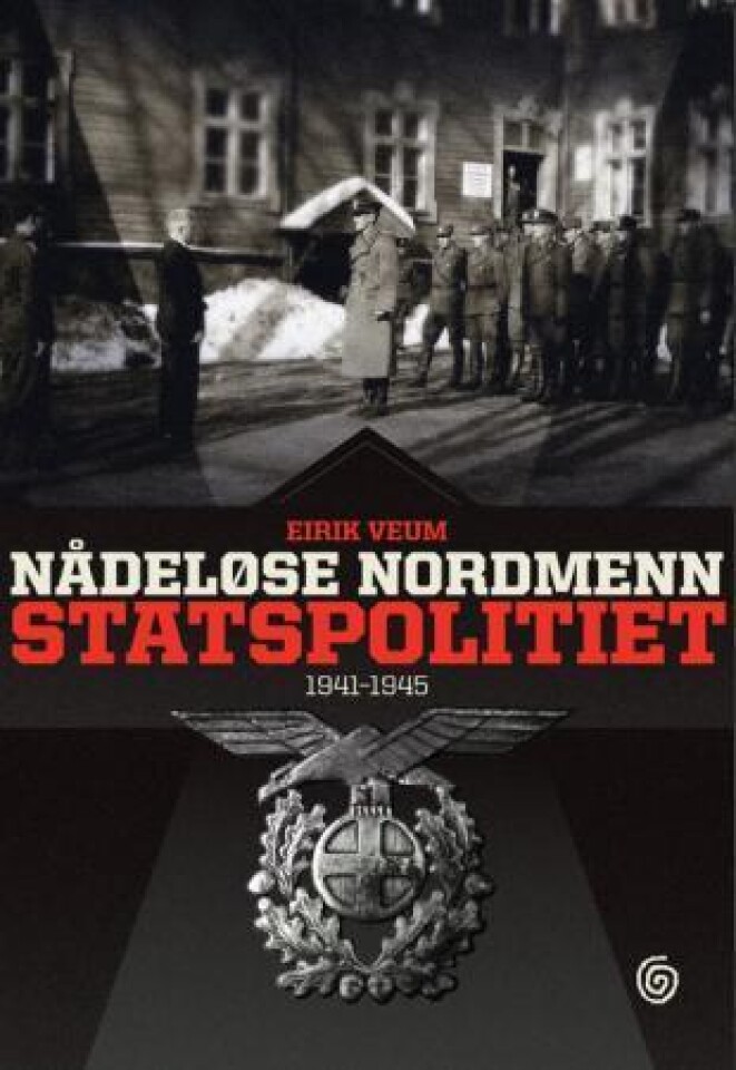 Nådeløse nordmenn: Statspolitiet