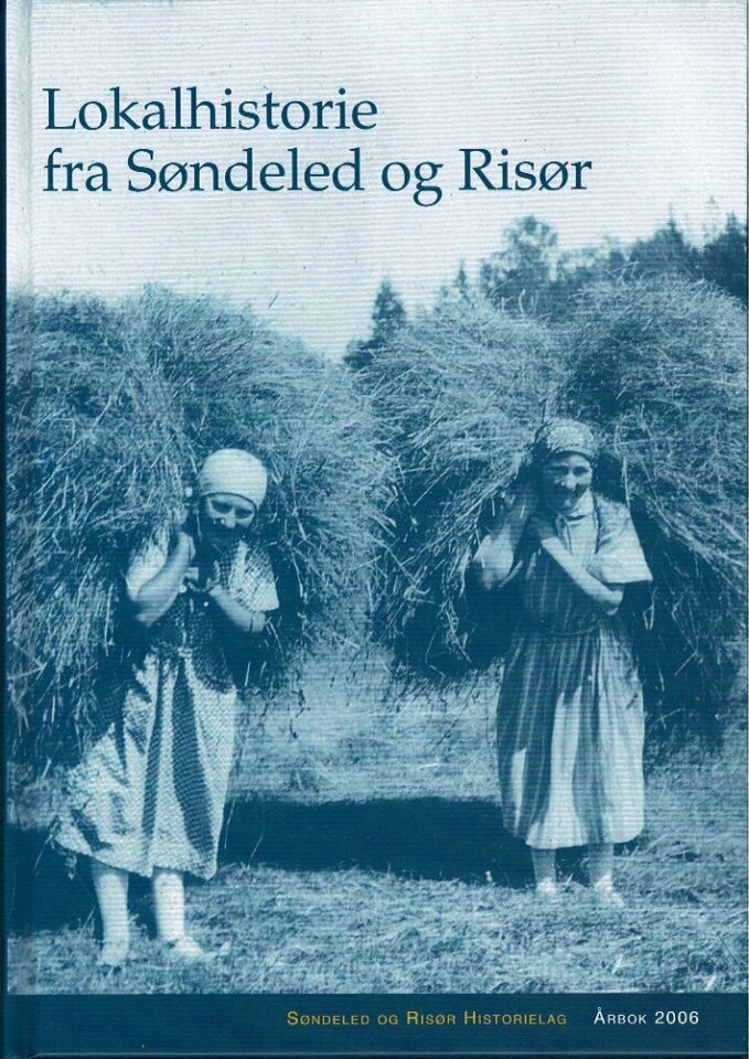 Lokalhistorie fra Søndeled og Risør - 2006