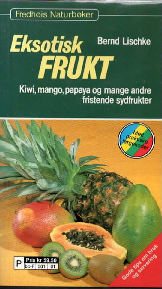 Eksotisk frukt – Kiwi, mango, papaya og mange andre fristende sydhavsfrukter