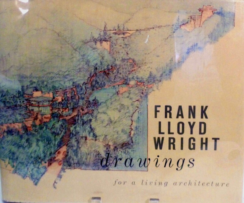 Drawings for a Living Architecture – Frank Lloyd Wright