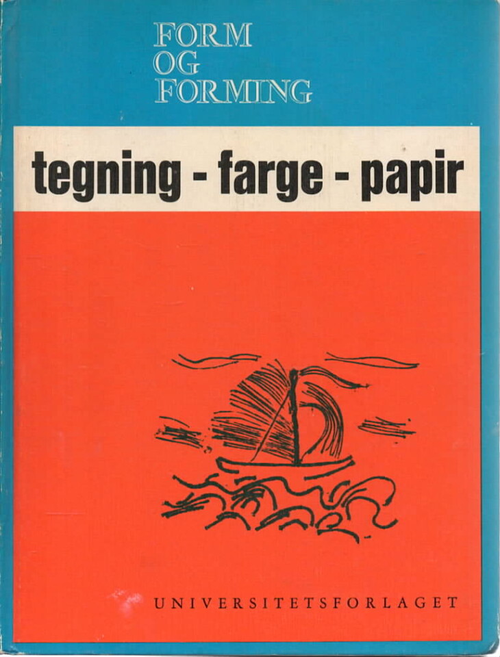 Form og forming – tegning, farge, papir