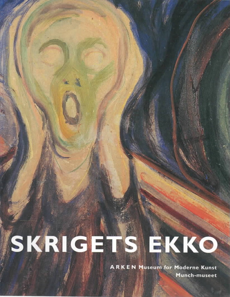 Skrigets ekko – Arken museum for moderne kunst og Munch-museet