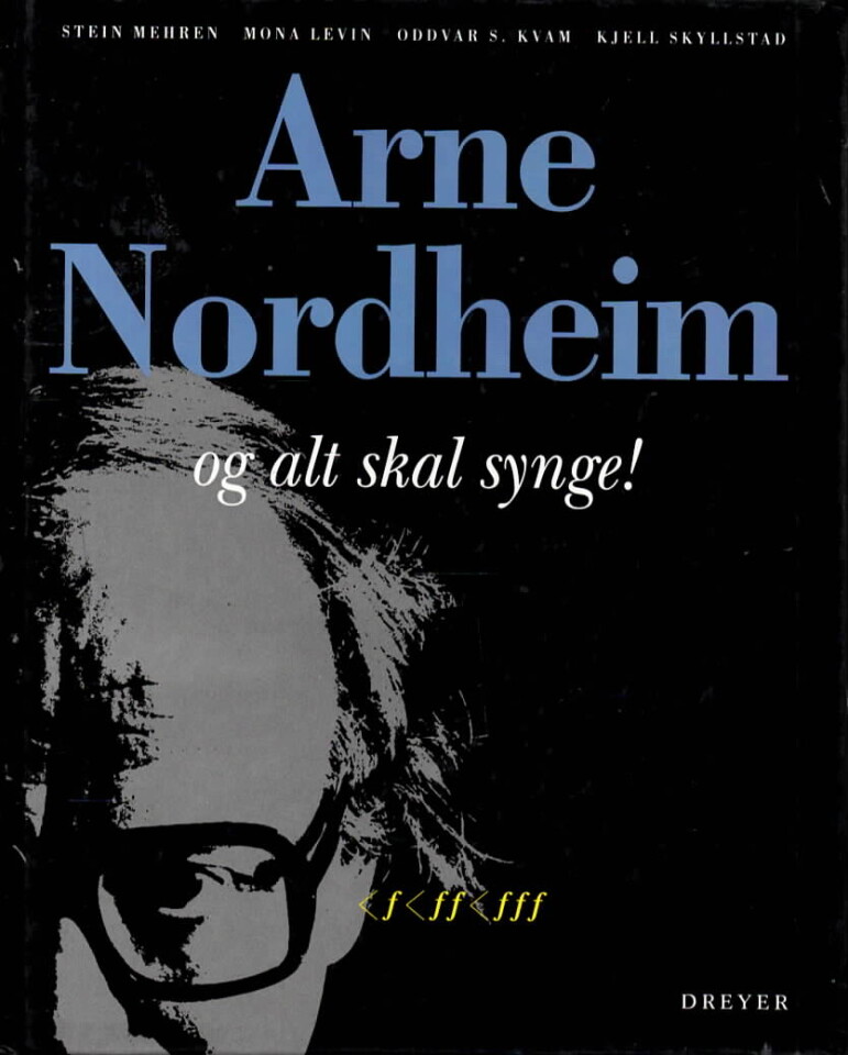 Arne Nordheim – og alt skal synge!