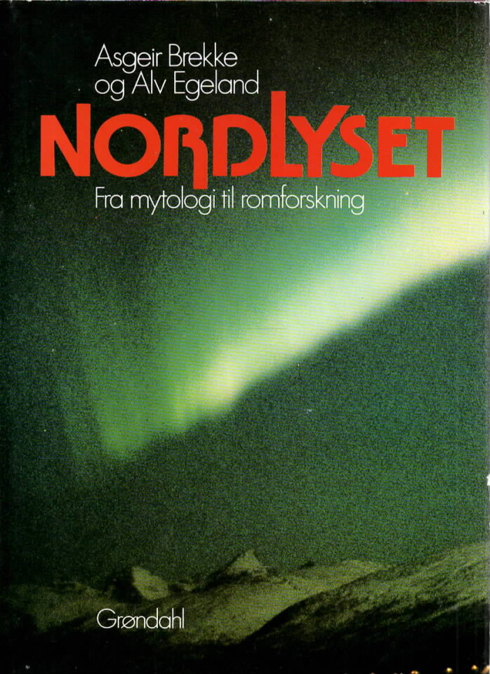 Nordlyset – fra mytologi til romforskning