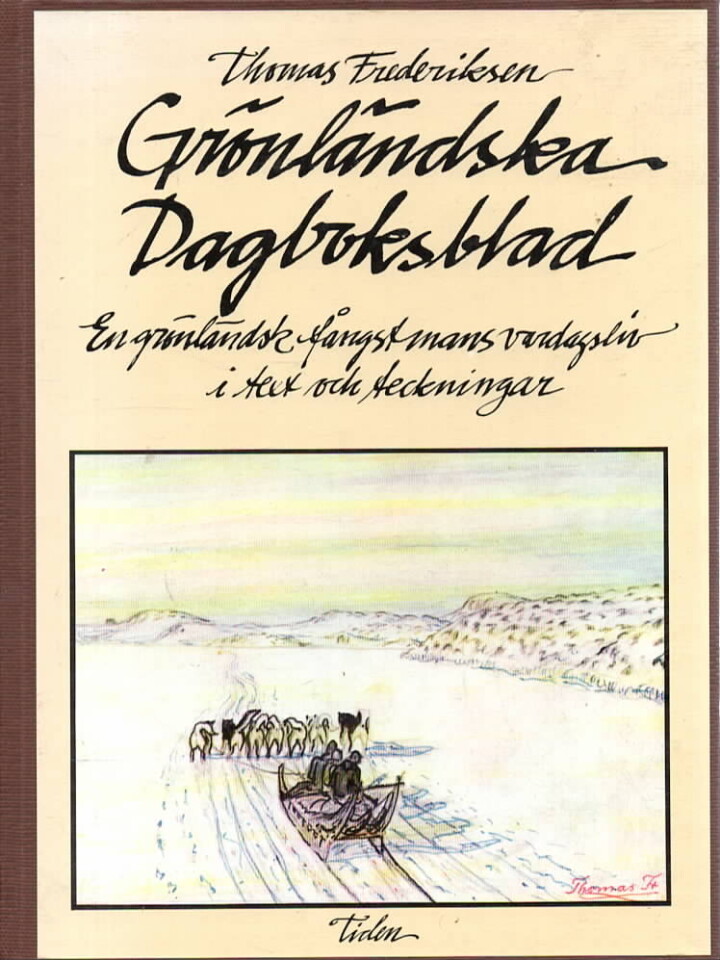 Grønlandska dagboksblad – en grønlandsk fångstmans vardagsliv i text och tekningar