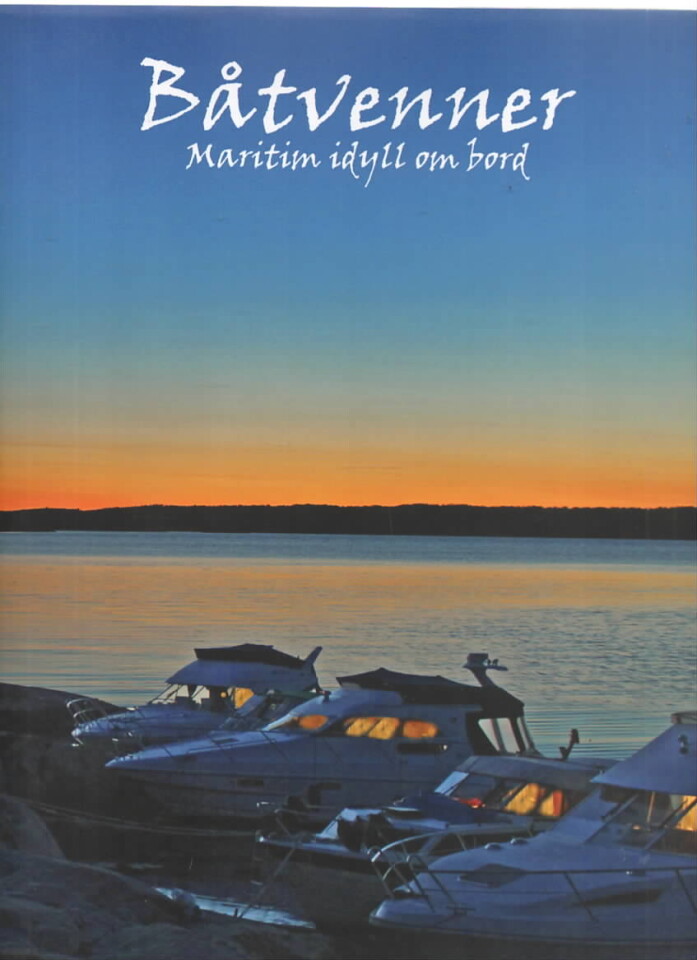 Båtvenner – Maritim idyll om bord