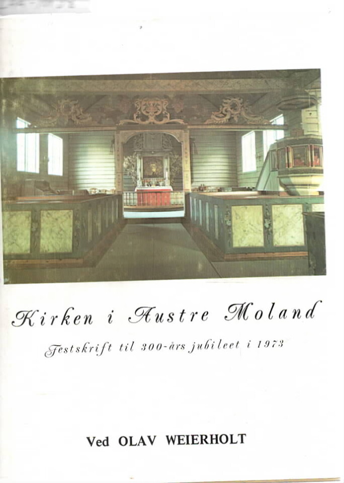 Kirken i Austre Moland – Festskrift til 300-års jubileet i 1973