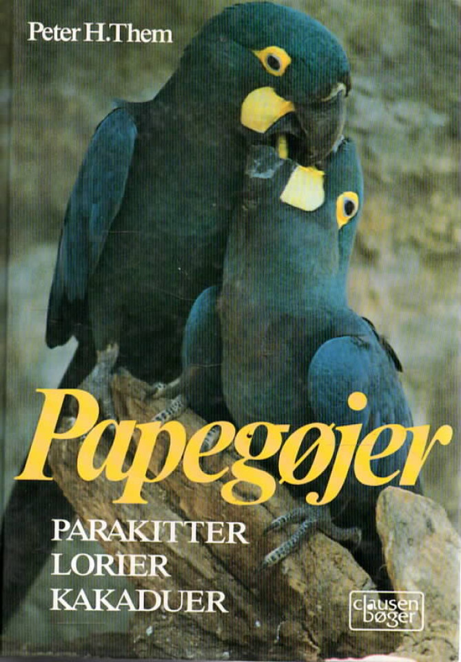 Papegøjer – Parakitter, lorier, kakaduer