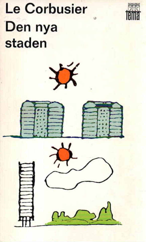 Le Corbusier: Den nya staden – Planer, Analyser, Visioner