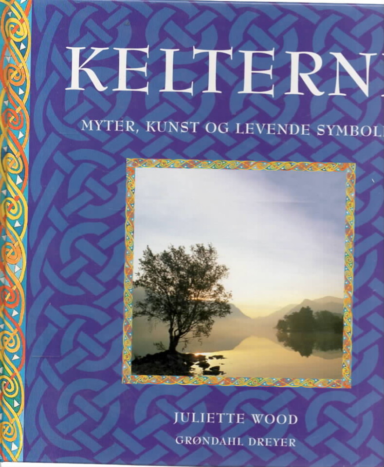 Kelterne - Myter, kunst og levende symboler