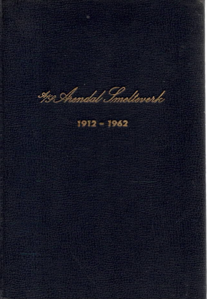 A/S Arendal Smelteverk 1912-1962