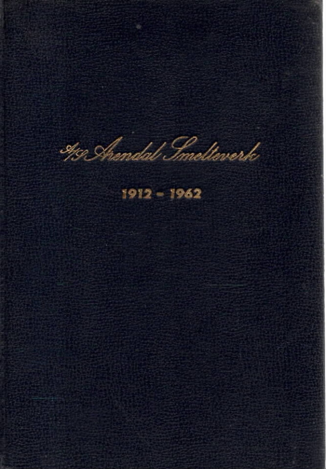 A/S Arendal Smelteverk 1912-1962