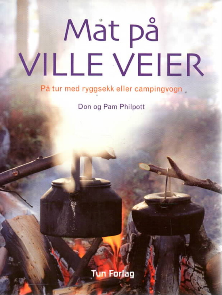 Mat på ville veier – På tur med ryggsekk eller campingvogn
