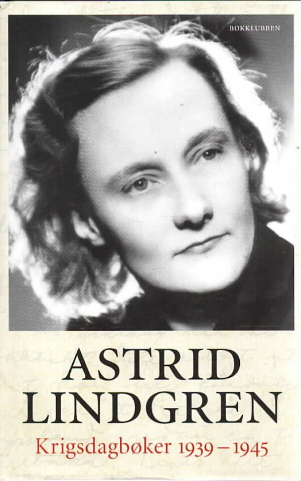 Astrid Lindgren – Krigsdagbøker 1939-1945