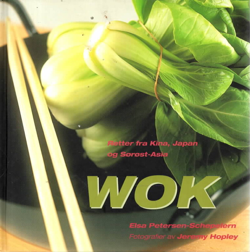 Wok – retter fra Kina, Japan og Sørøst–Asia