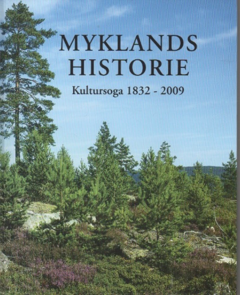 Myklands historie – Kultursoga 1832-2009