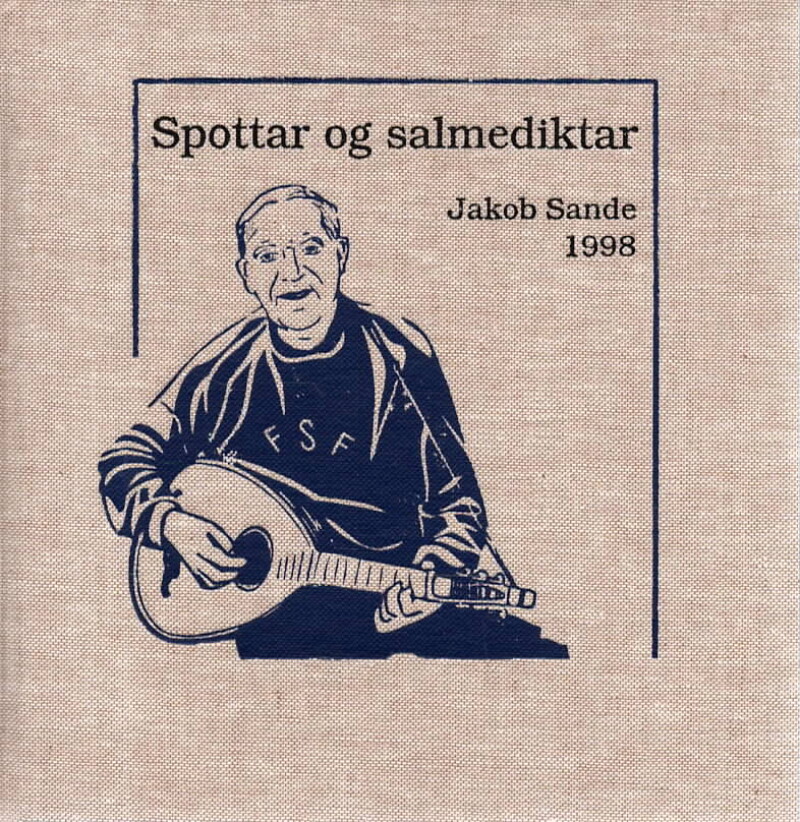 Spottar og salmediktar – Jakob Sande 1998