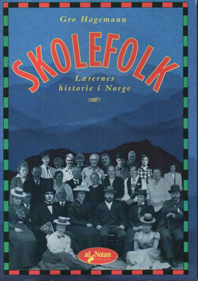 Skolefolk – Lærernes historie i Norge