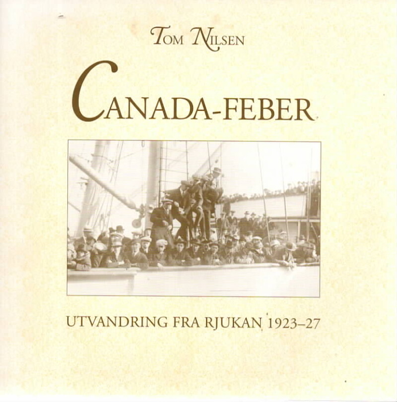 Canada-feber – Utvandring fra Rjukan 1923-27