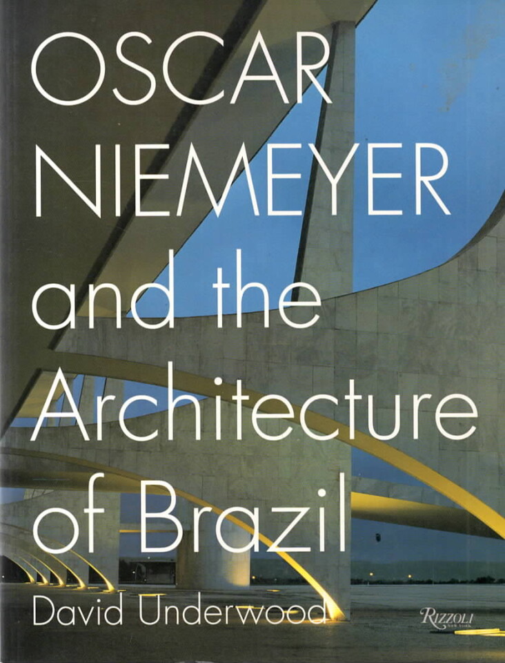 Oscar Niemeyer and the Architecture of Brazil