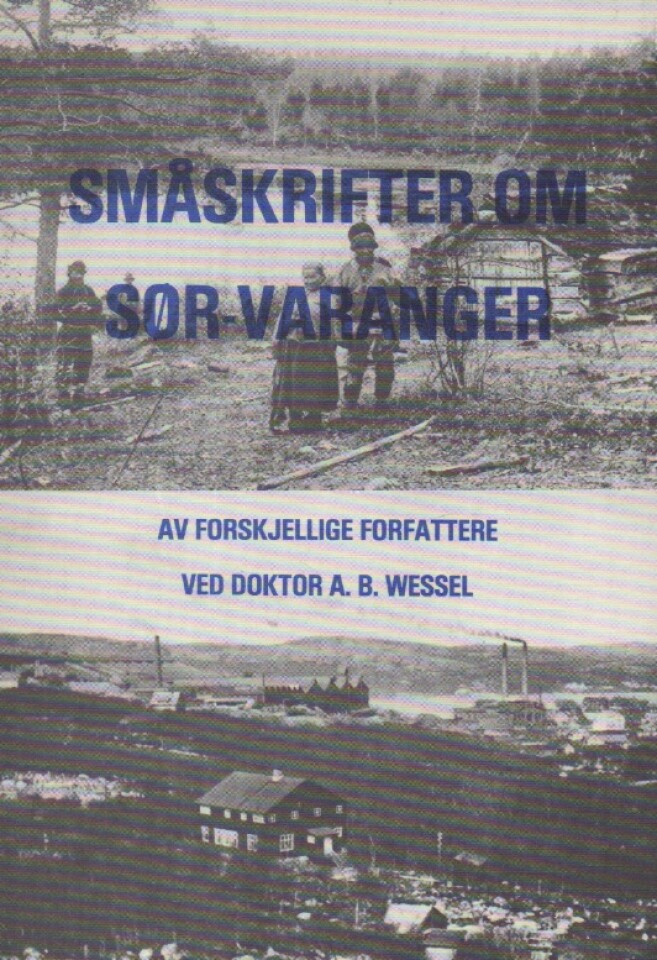 Småskrifter om Sør-Varanger – av forskjellige forfattere